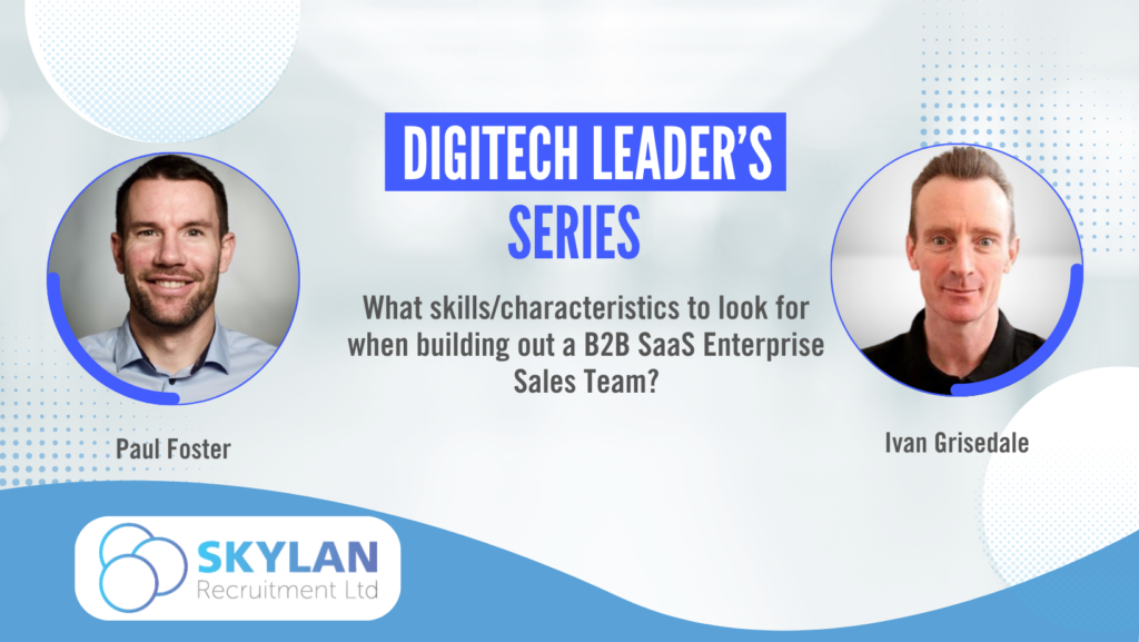 Digitech Leaders Series with Ivan Grisedale (Former Vice President of Sales)
