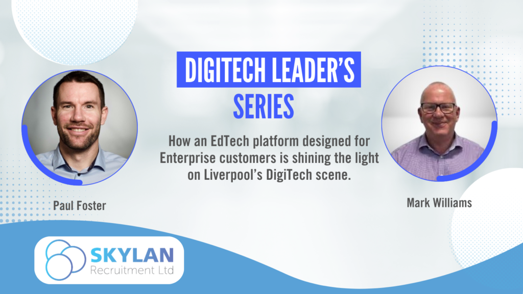 Digitech Leader Series - Mark Williams (CEO)